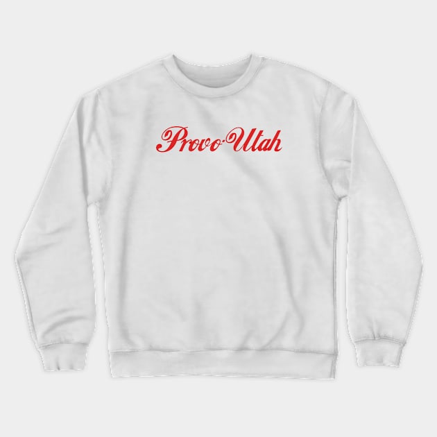 Coca-Provo Crewneck Sweatshirt by LocalZonly